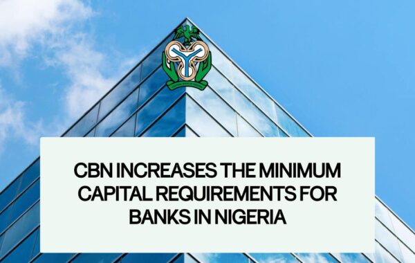 cbn increases minimum capital requirements for banks