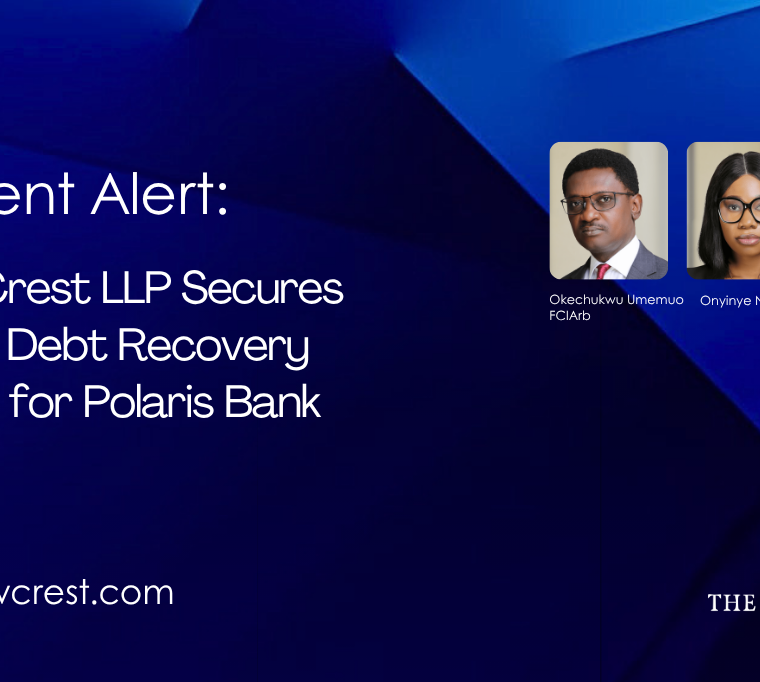 Judgement Alert The Law Crest LLP Secures Landmark Debt Recovery Judgment for Polaris Bank Limited