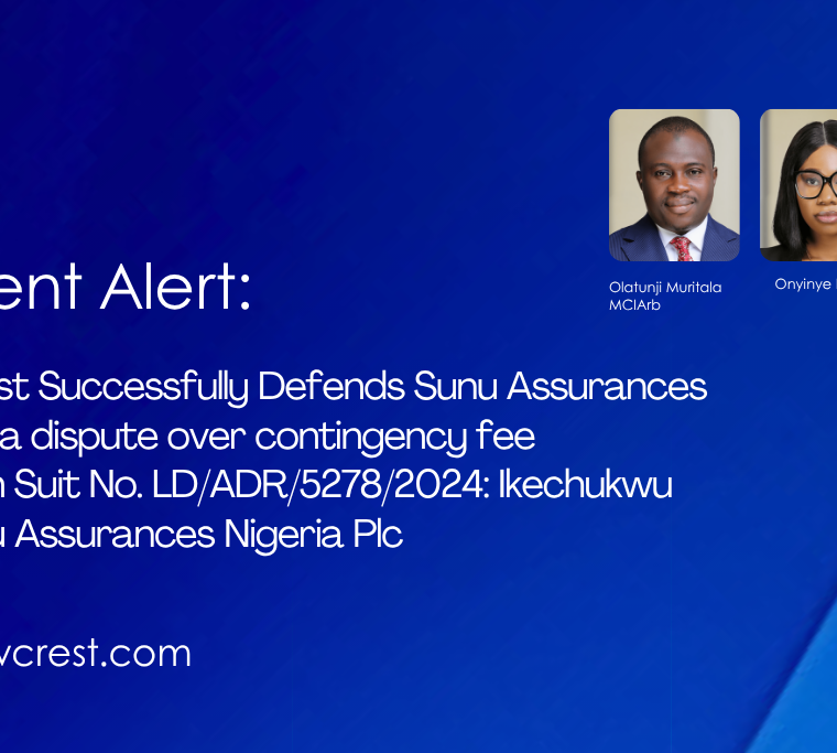 The Law Crest Successfuly Defends Sunu Assurances Nigeria Plc in a dispute over contingency fee agreement in Suit No. LD/ADR/5278/2024: Ikechukwu Onodi v. Sunu Assurances Nigeria Pl